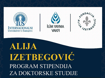 Fondacija „Alija Izetbegović“ i Internacionalni univerzitet u Sarajevu u saradnji s Fondacijom „İlim Yayma“ raspisuju Javni poziv za dodjelu stipendija doktorandima za izradu doktorskih disertacija u Bosni i Hercegovini