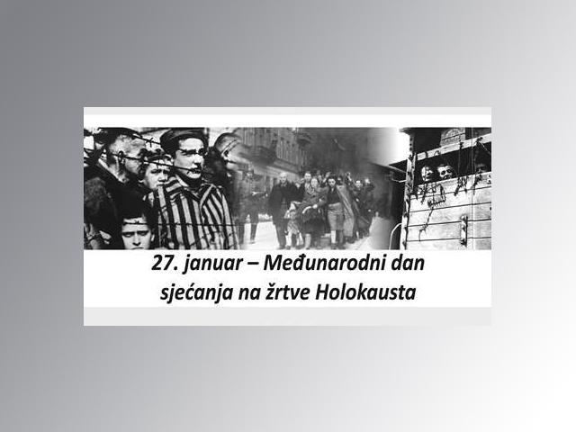 27. januar – Međunarodni dan sjećanja na žrtve holokausta