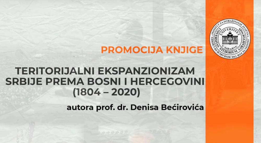 Promocija knjige „Teritorijalni ekspanzionizam Srbije prema Bosni i Hercegovini (1804-2020)“, autora prof. dr. Denisa Bećirovića, u Tuzli