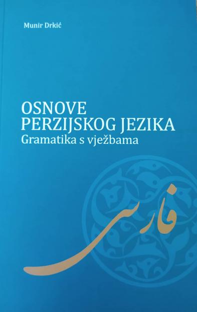 Knjiga Osnove perzijskog jezika autora prof. dr. Munira Drkića nagrađena na XXXIII internacionalnom sajmu knjiga i učila 2022.