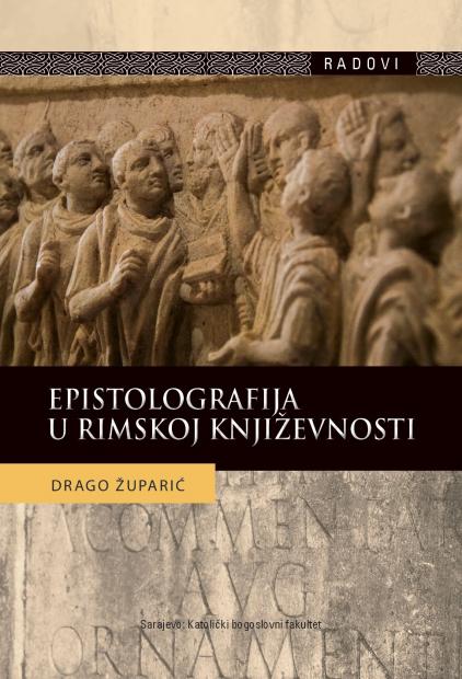 Iz tiska izašla knjiga “Epistolografija u rimskoj književnosti” autora izv. prof. dr. sc. Drage Župarića