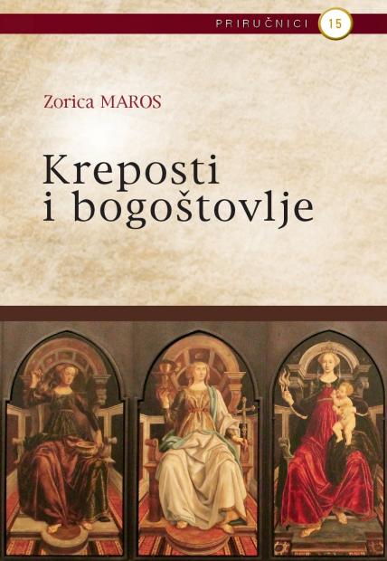 Iz tiska izašla knjiga “Kreposti i bogoštovlje” autorice izv. prof. dr. sc. Zorice Maros