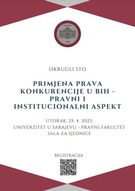 Poziv na Okrugli sto “Primjena prava konkurencije u BiH – pravni i institucionalni aspekt” u organizaciji Pravnog fakulteta UNSA