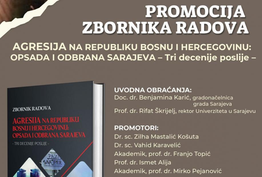 Promocija zbornika radova “Agresija na Republiku Bosnu i Hercegovinu: Opsada i odbrana Sarajeva – tri decenije poslije-" 