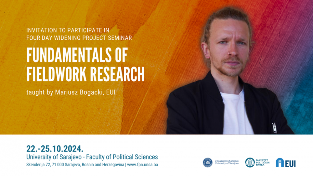 POZIV | Four day Widening Project Seminar: “Fundamentals of Fieldwork Research” | Fakultet političkih nauka UNSA