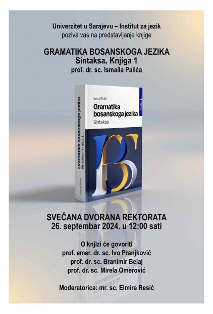 Predstavljanje knjige prof. dr. Ismaila Palića "Gramatika bosanskoga jezika. Sintaksa. Knjiga 1"