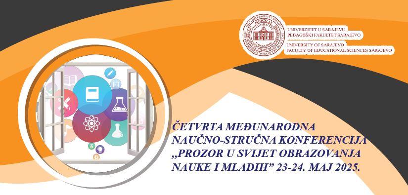 POZIV | Četvrta međunarodna naučno-stručna konferencija "Prozor u svijet obrazovanja, nauke i mladih"