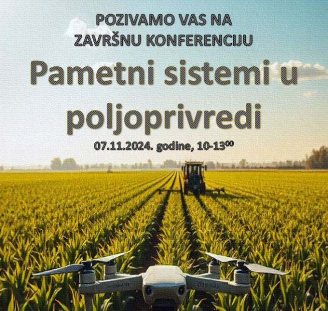 POZIV | Završna konferencija projekta „Pametni sistemi u poljoprivredi“