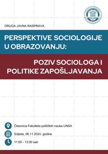 Druga javna diskusija "Perspektive sociologije u obrazovanju: poziv sociologa i politike zapošljavanja" na Fakultetu političkih nauka UNSA