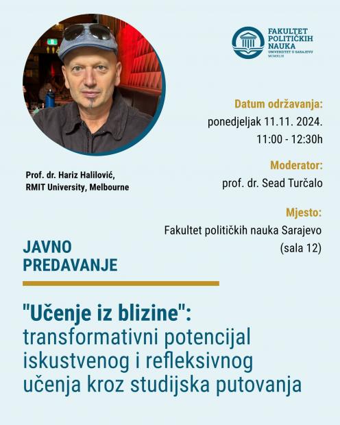 Poziv | Javno predavanje prof. dr. Hariza Halilovića "Učenje iz blizine': transformativni potencijal iskustvenog i refleksivnog učenja kroz studijska putovanja"