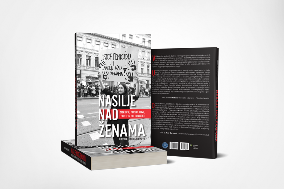 Monografija "Nasilje nad ženama: Diskursi, perspektive, lekcije iz bh. povijesti"  dostupna i u elektronskom izdanju