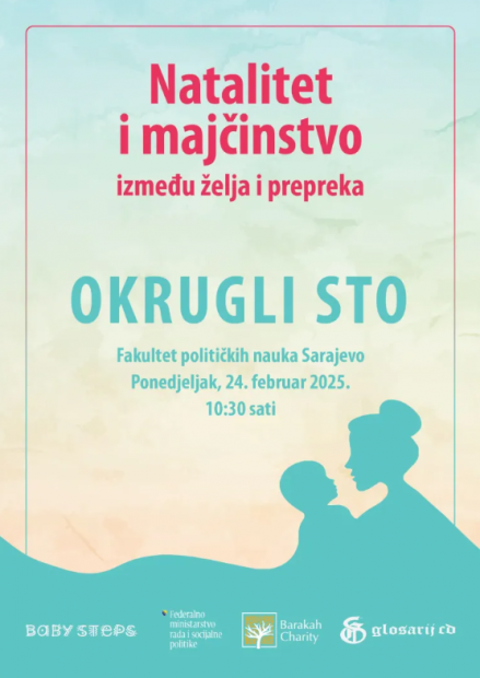 Okrugli stol „Natalitet i majčinstvo između želja i prepreka"