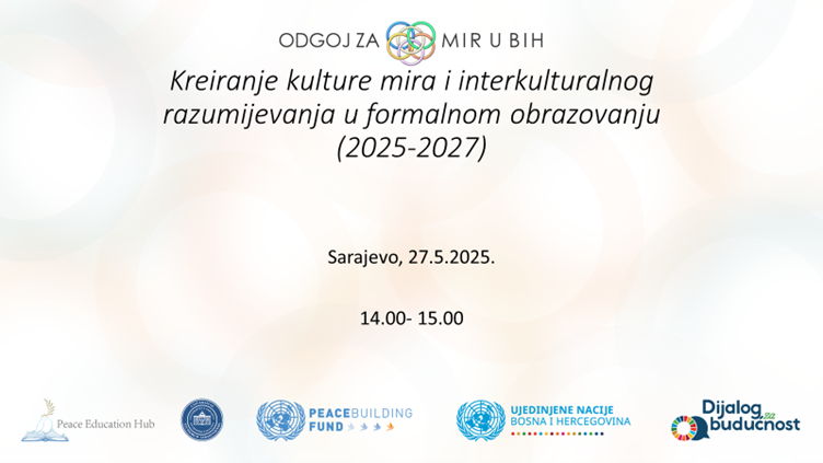 Odgoj za mir u BiH – Webinar povodom početka Projekta “Kreiranje kulture mira i interkulturalnog razumijevanja u formalnom obrazovanju” (2025–2027)