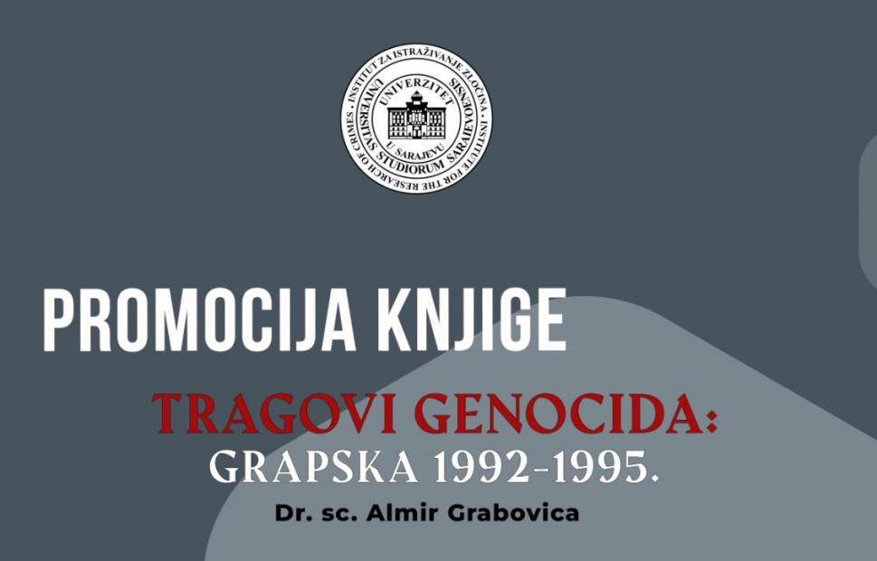 Promocija knjige “Tragovi genocida: Grapska 1992–1995.”, autora dr. sc. Almira Grabovice