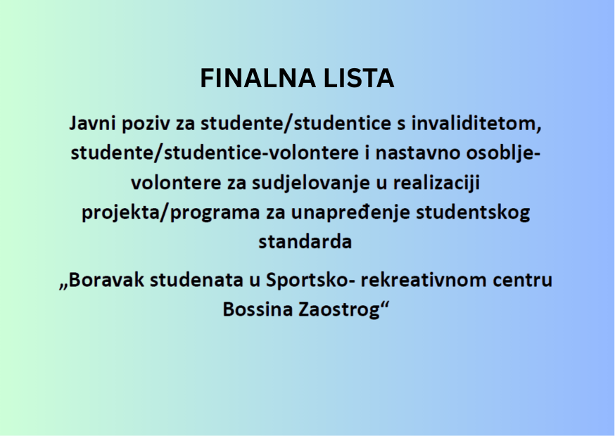 Finalna lista kandidata/kandidatkinja koji ispunjavaju uvjete Javnog poziva | Boravak studenata u Sportsko- rekreativnom centru Bossina Zaostrog