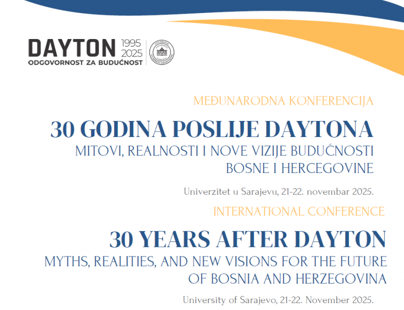 Univerzitet u Sarajevu organizira još jednu vrhunsku međunarodnu naučnu konferenciju |30 godina poslije Daytona: mitovi, realnosti i nove vizije budućnosti Bosne i Hercegovine