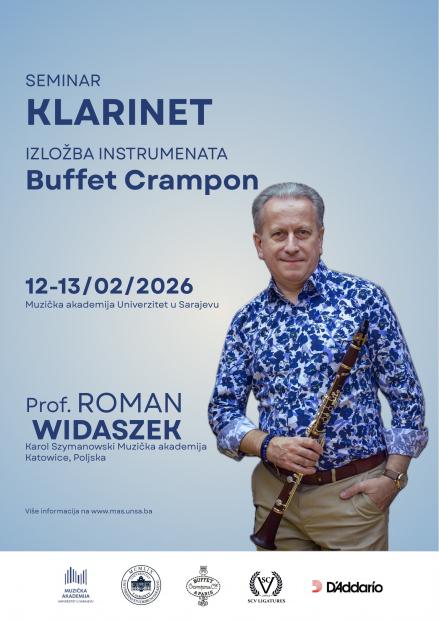 Muzička akademija Univerziteta u Sarajevu sa zadovoljstvom najavljuje seminar za studente klarineta koji će održati priznati profesor Roman Widaszek