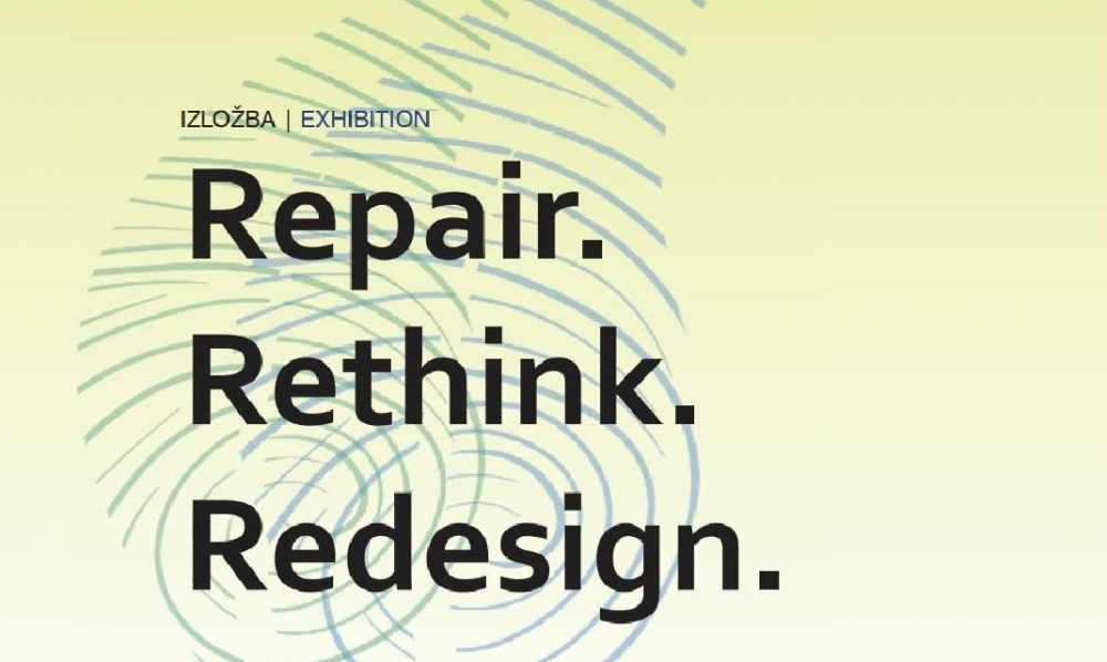Repair. Rethink. Redesign. – Studentske perspektive o cirkularnoj ekonomiji i održivom dizajnu