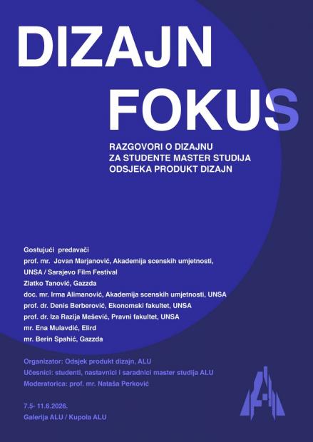 Akademija likovnih umjetnosti UNSA | Serija predavanja DIZAJN FOKUS