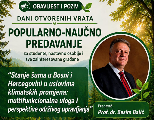 Šumarski fakultet UNSA | Popularno-naučno predavanje „Stanje šuma u Bosni i Hercegovini u uslovima klimatskih promjena: multifunkcionalna uloga i perspektive održivog upravljanja“