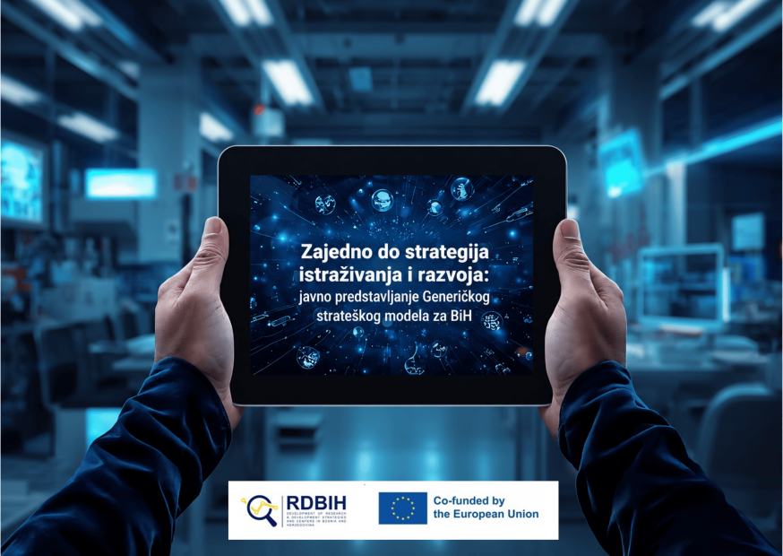 Zajedno do strategija istraživanja i razvoja: javno predstavljanje Generičkog strateškog modela za BiH