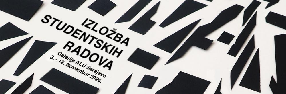 Godišnja izložba studentskih radova | Akademija likovnih umjetnosti UNSA