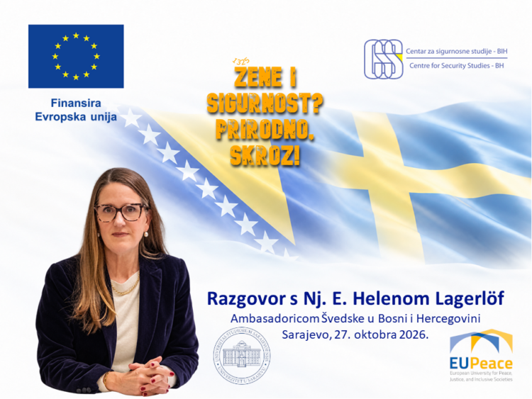 POZIV STUDENTIMA NA DIJALOG S AMBASADORICOM ŠVEDSKE U BOSNI I HERCEGOVINI „Žene i sigurnost? Prirodno, skroz!“