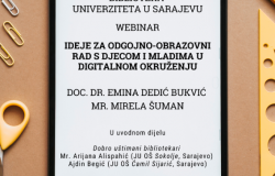 Biblioteka Univerziteta u Sarajevu organizira webinar „Ideje za odgojno-obrazovni rad s djecom i mladima u digitalnom okruženju“