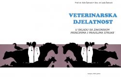 Iz štampe izašla nova knjiga “Veterinarska djelatnost u skladu sa zakonskim principima i pravilima struke”