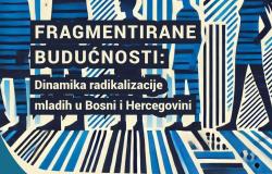 Objavljena knjiga „Fragmentirane budućnosti: Dinamika radikalizacije mladih u Bosni i Hercegovini“