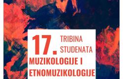 17. tribina studenata muzikologije i etnomuzikologije Muzičke akademije