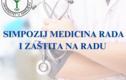 Simpozij: „Medicina rada i zaštita na radu: Suočavanje s izazovima kroz inovacije za sigurniju budućnost radnika“