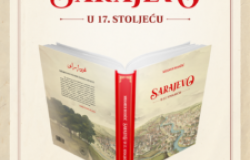 Objavljeno novo izdanje Orijentalnog instituta UNSA: "Sarajevo u 17. stoljeću", autora dr. Muamera Hodžića