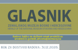 Javni poziv za dostavu naučnih radova za Glasnik Zemaljskog muzeja Bosne i Hercegovine Sveska za Arheologiju – Broj: 58 za 2026. godinu
