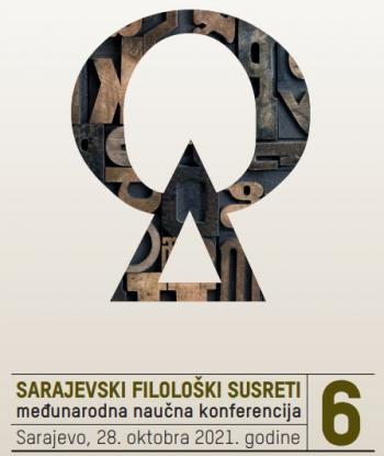 Međunarodna naučna konferencija Sarajevski filološki susreti 6
