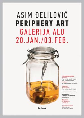 Promocija knjige i otvaranje izložbe “Periphery Art“ umjetnika, dizajnera i redovnog profesora Asima Đelilovića