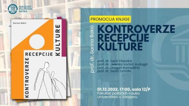 Promocija knjige "Kontroverze recepcije kulture" prof. dr. Sarine Bakić