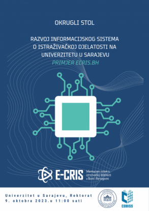 Okrugli stol "Razvoj informacijskog sistema o istraživačkoj djelatosti na Univerzitetu u Sarajevu: primjer ECRIS.BH"