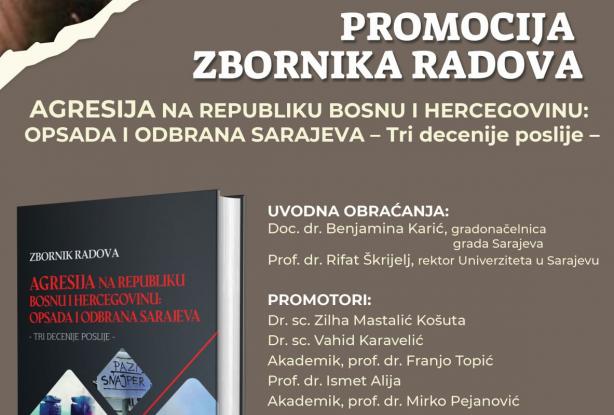 Promocija zbornika radova “Agresija na Republiku Bosnu i Hercegovinu: Opsada i odbrana Sarajeva – tri decenije poslije –"