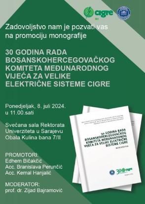 Promocija univerzitetskog izdanja rukopisa Monografija - „30 godina rada Bosanskohercegovačkog komiteta Međunarodnog vijeća za velike električne sisteme CIGRE“